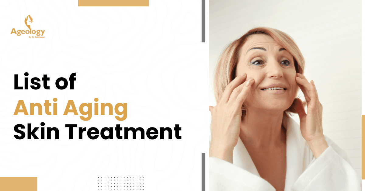 list of anti ageing skin treatment (1)